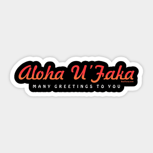 Aloha U Faka - Many Greetings Sticker